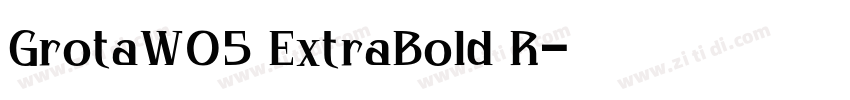 GrotaW05 ExtraBold R字体转换